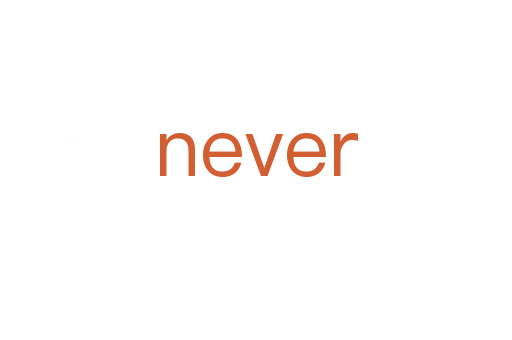 never