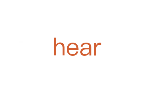 hear
