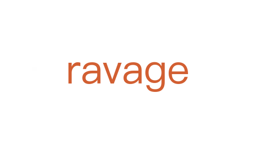 ravage