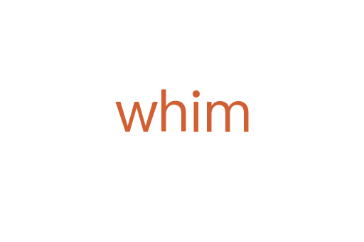 whim