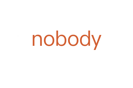 nobody
