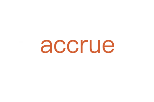 accrue