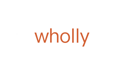 wholly