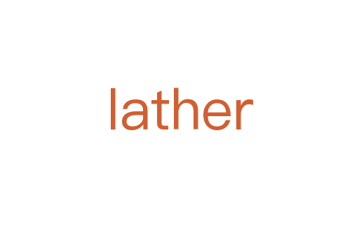 lather