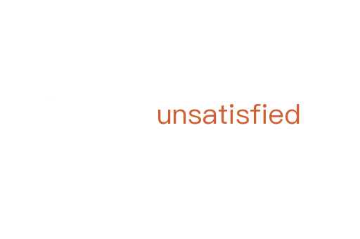 unsatisfied