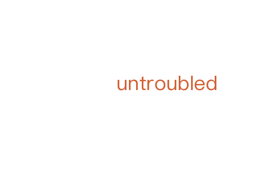 untroubled