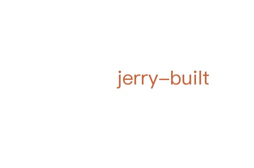 jerry-built