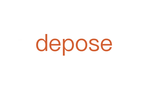 depose