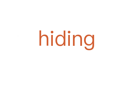 hiding