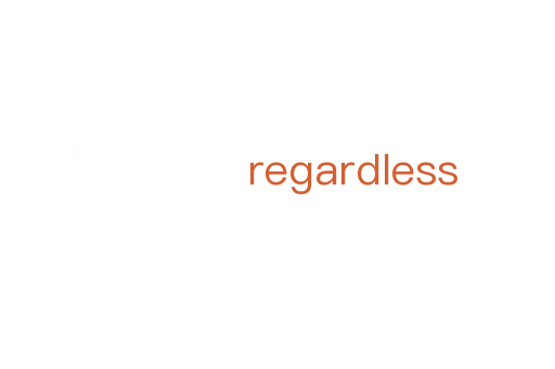 regardless