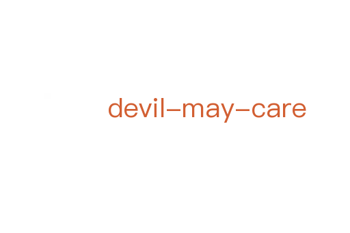 devil-may-care