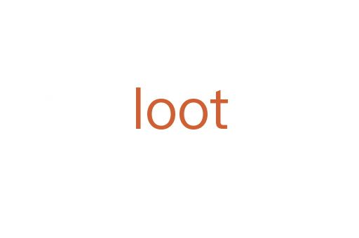 loot