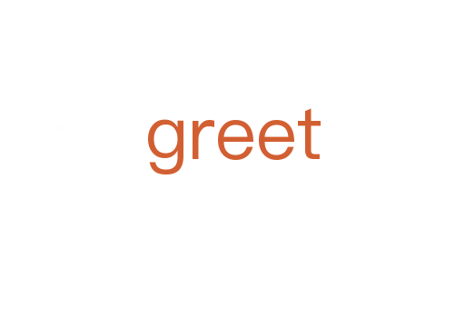greet