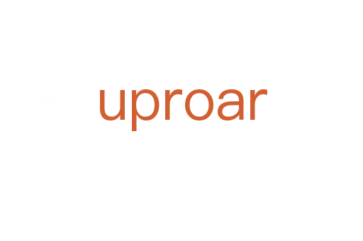 uproar