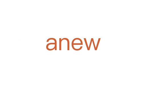 anew