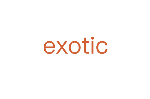 exotic