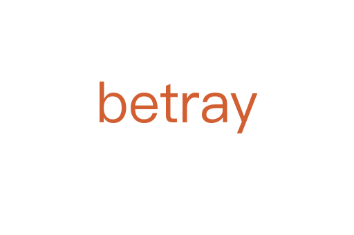 betray