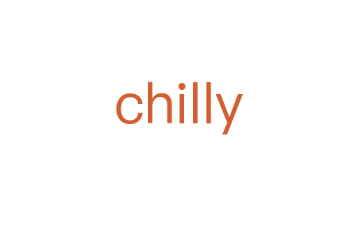 chilly