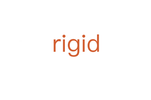 rigid