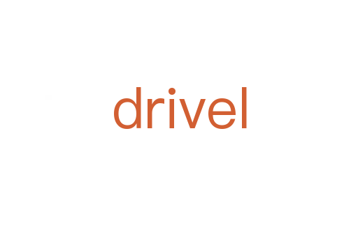 drivel