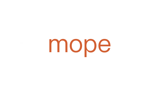 mope