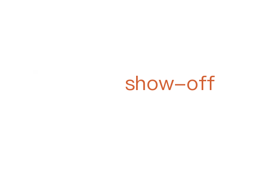 show-off