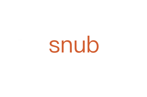 snub