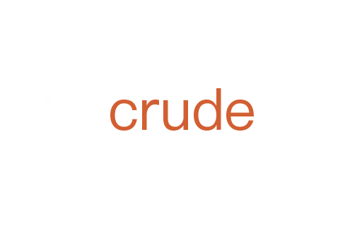 crude
