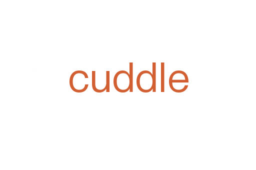 cuddle