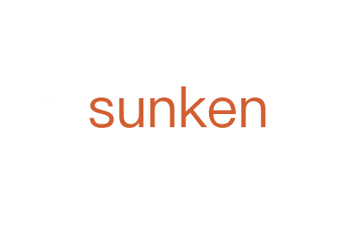 sunken