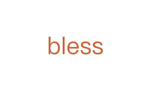 bless