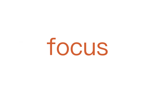 focus