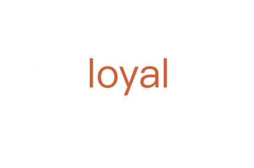 loyal