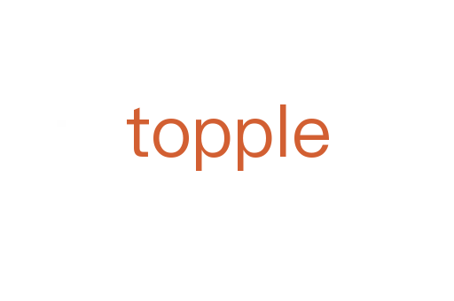 topple