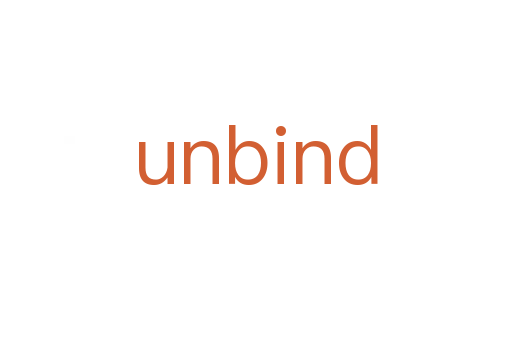 unbind