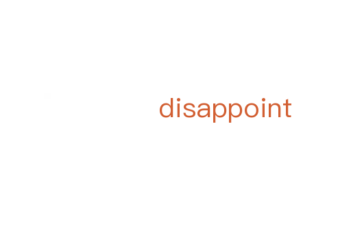 disappoint