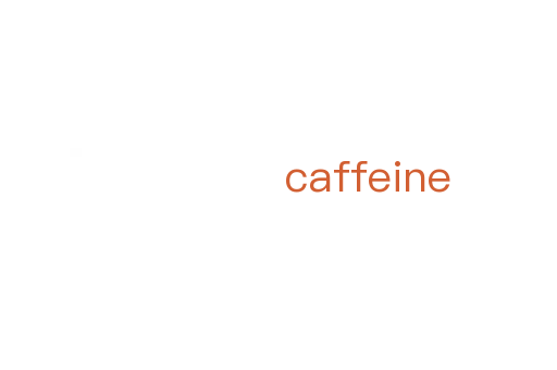 caffeine