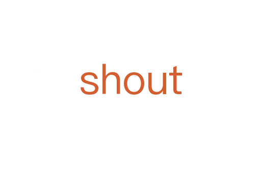 shout