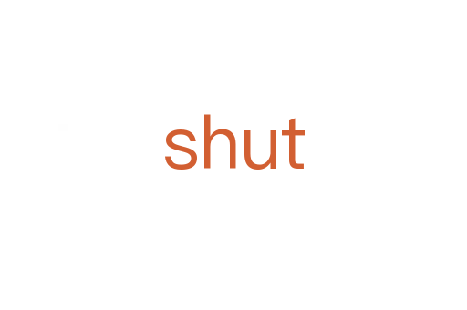 shut