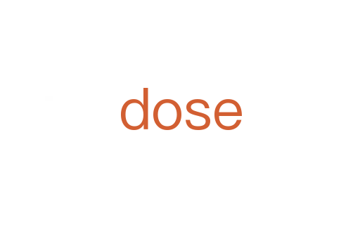 dose
