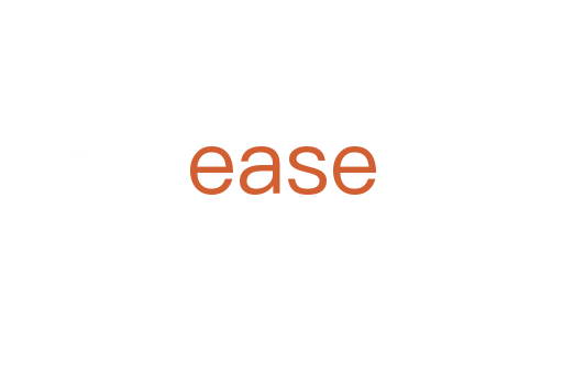 ease