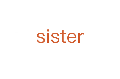 sister