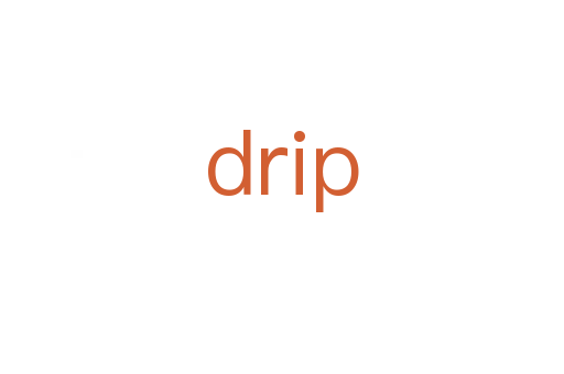 drip