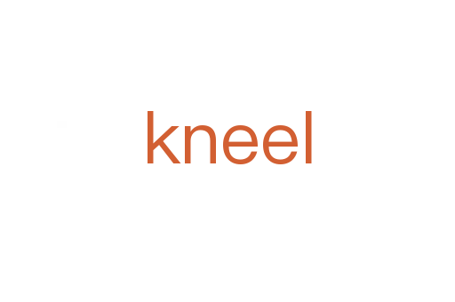 kneel