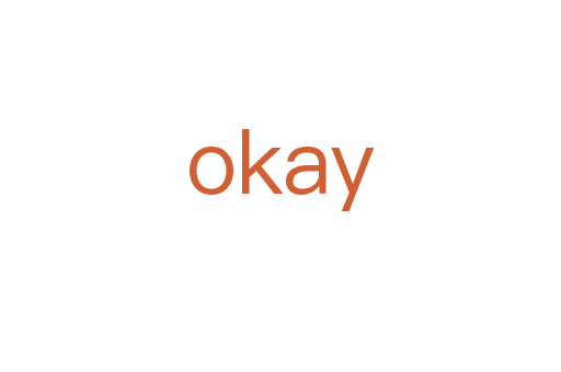 okay